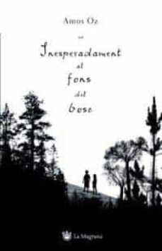 inesperadament al fons del bosc-9788478716340