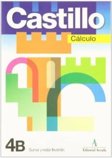 castillo 4b: sumar y restar llevando-rosa maria marti fuster-jose nadal colome-9788478874040