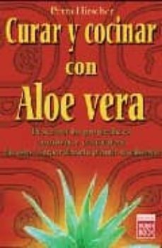 curar y cocinar con aloe vera-petra hirscher-9788479279240