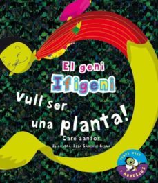 vull ser una planta! (geni ifigeni)-9788479426040