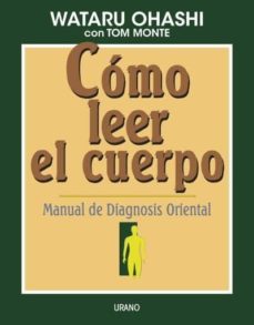 como leer el cuerpo: manual de diagnosis oriental-tom monte-9788479531140