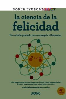 la ciencia de la felicidad: un metodo probado para conseguir el b ienestar-sonja lyubomrirsky-9788479536640