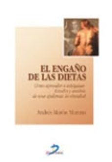 el engaño de las dietas: como aprender a adelgazar. estudio y ana lisis de una epidemia: la obesidad-9788479785840