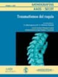 monografias aaos-secot nº 1- 2008: traumatismos del raquis-alexander ghanayem-9788479837440