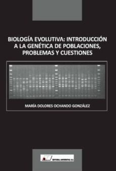 biologia evolutiva: introduccion a la genetica de poblaciones, pr oblemas y cuestiones-maria dolores ochando gonzalez-9788479913540