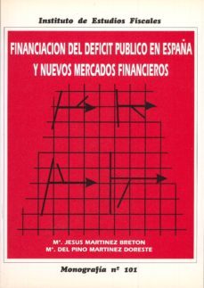 financiacion del deficit publico en españa y...mercados financier os-maria jesus martinez breton-maria pino martinez doreste-9788480080040
