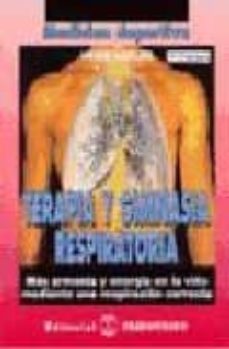 terapia y gimnasia respiratoria: mas armonia y energia en la vida mediante una respiracion correcta (2ª ed.)-heike hofler-9788480191340