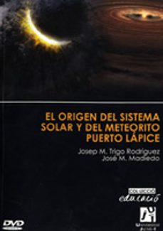 el origen del sistema solar y del meteorito puerto lapice (incluy e cd)-9788480217040