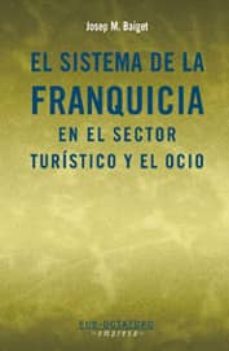 sistema de la franquicia en el sector turistico y el ocio-josep m. baiget-9788480636940
