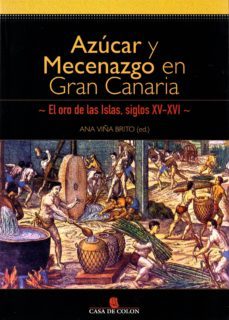 azucar y mecenazgo en gran canaria-ana viña brito-9788481037340
