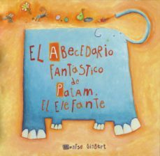 el abecedario fantastico de patam, el elefante-9788481315240