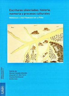 escrituras silenciadas: historia, memoria y procesos culturales-manuel casado arbonies-9788481388640