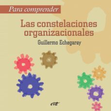 para comprender las constelaciones organizacionales-guillermo echegaray inda-9788481694840