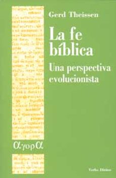la fe biblica: una perspectiva evolucionista-gerd theissen-9788481695540