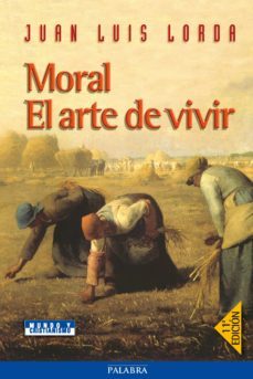 moral: el arte de vivir (9ª ed.)-9788482398440