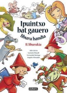 ipuintxo bat gauero liburu handia ii. liburukia-9788482632940