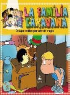 desaparecidos por arte de magia (la familia caravana 5)-9788482894140
