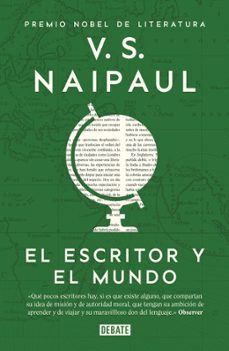 el escritor y el mundo: ensayos-v.s. naipaul-9788483069240