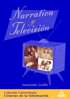 narrativa y television-inmaculada gordillo-9788483115640