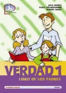 verdad 1: libro de los padres. el credo de israel y el nuestro-julia muñoz ferrer-9788483166840