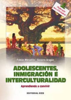 adolescentes, inmigracion e interculturalidad: aprendiendo a conv ivir-9788483169940