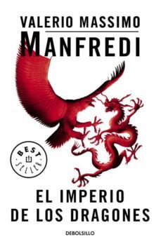 EL IMPERIO DE LOS DRAGONES | Valerio Massimo Manfredi | DEBOLSILLO | Casa  del Libro