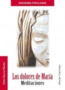 los dolores de maria : meditaciones-9788483536940
