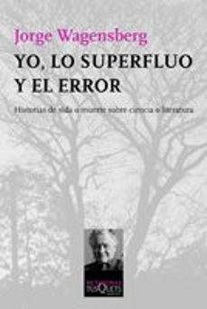 yo, lo superfluo y el error-jorge wagensberg-9788483831540