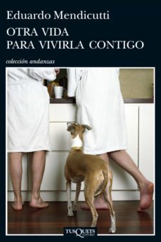 otra vida para vivirla contigo-eduardo mendicutti-9788483837740