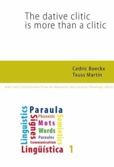 the dative clitic is more than a clitic. (ebook)-cedric boeckx-txuss martin-9788484096740