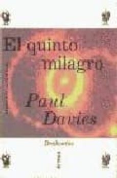 el quinto milagro, la busqueda del origen y significado de la vid a-paul a. davies-paul davies-9788484320340