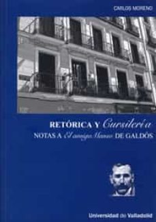 retorica y cursileria: notas a el amigo manso de galdos-carlos moreno hernandez-9788484484240