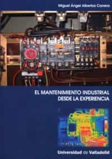 el mantenimiento industrial desde la experiencia-9788484486640