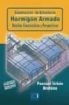 construccion de estructuras hormigon armado: detalles constructiv os y perspectivas-9788484547440
