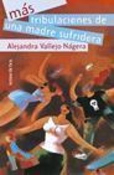 mas tribulaciones de una madre sufridora-9788484602040