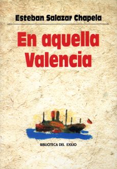 en aquella valencia-esteban salazar chapela-juan francisco martos montiel-9788484720140