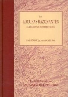 las locuras razonantes: el delirio de la interpretacion (ed-paul serieux-joseph capgras-9788484736240