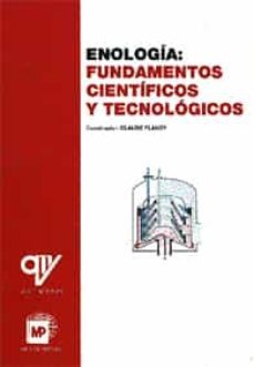 enologia: fundamentos cientificos y tecnologicos-claude flanzy-9788484760740