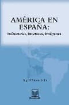 america en españa: influencias, intereses, imagenes-ingrid simson-9788484893240