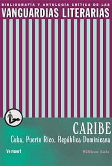 vanguardias literarias en el caribe: cuba, puerto rico, repuplica dominicana-william luis-9788484895640