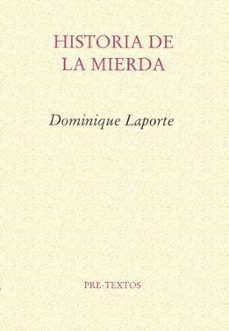 historia de la mierda (3ª ed.)-dominique laporte-9788485081240