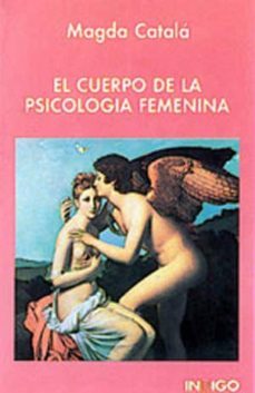 el cuerpo de la psicologia femenina-magda catala-9788486668440