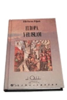 europa y el islam-hichem djait-9788487095740
