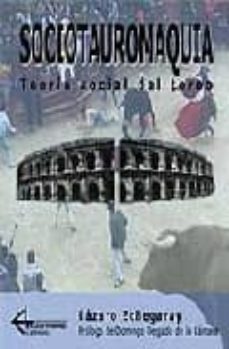 sociotauromaquia: teoria social del toreo-lazaro echegaray-9788487325540