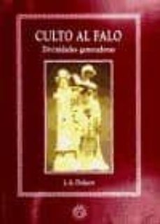culto al falo: divinidades generadoras-j.a. dulaure-9788488865540