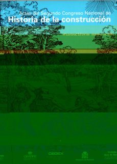 actas del segundo congreso nacional de historia de la construccio n-9788489977440