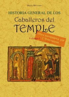 historia general de los caballeros del temple (5t2v)-mateo bruguera-9788490017340