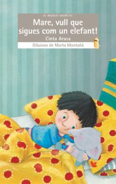 mare, vull que sigues un elefant! (valencia)-cinta arasa-9788490267240