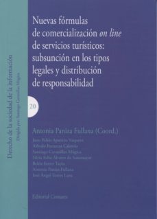 nuevas formulas de comercializacion on line de servicios turistic os: subsuncion en los tipos legales y distribucion de responsabilidad-9788490450840