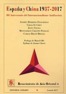 españa y china 1937-2017 80 aniversario del internacionalismo ant ifascista.-9788490456040